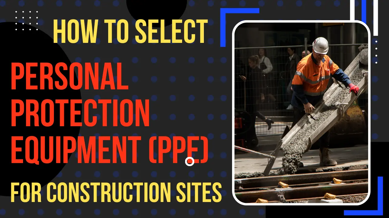 Personal Protection Equipment (PPE) for Construction Sites