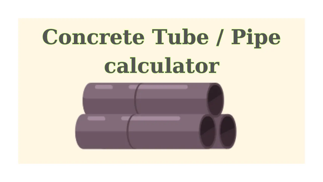 Concrete Tube Calculator Concrete Pipe calculator