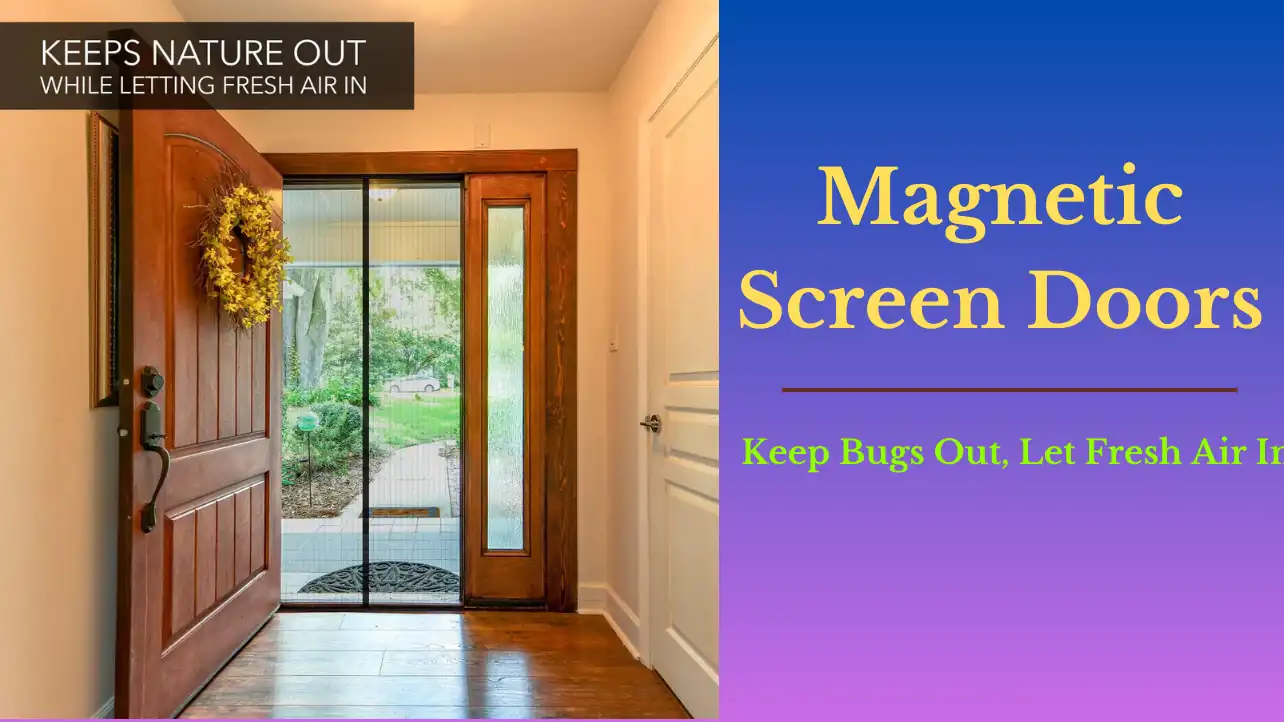 Magnetic Screen Doors: Keep Bugs Out, Let Fresh Air In